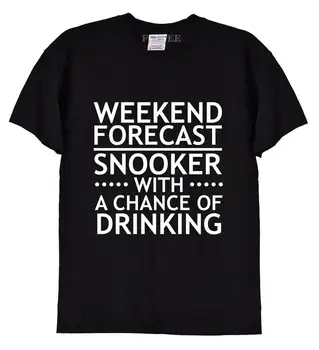 Fim-De-Semana Previsão De Snooker Chance De Beber Homens T Shirts Academia Com Camisetas Unisex Homem Tops Original Camisolas Nova Tendência