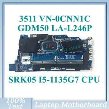 VN-0CNN1C 0CNN1C CNN1C CN-0CNN1C Com SRK05 I5-1135G7 CPU, placa-mãe LA-L246P Para Dell 3511 Laptop placa Mãe 100% Testada Bom
